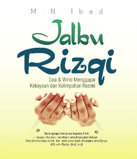 Jalbu Rizqi ; Doa & Wirid Menggapai Kekayaan dan Kelimpahan Rezeki